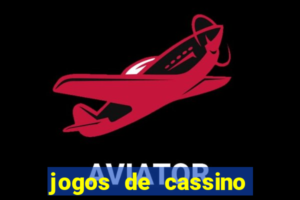 jogos de cassino que ganha dinheiro de verdade